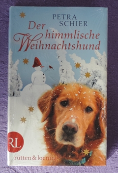 Petra Schier, Der himmlische Weihnachtshund. Friede, Freude, Hundekuchen
